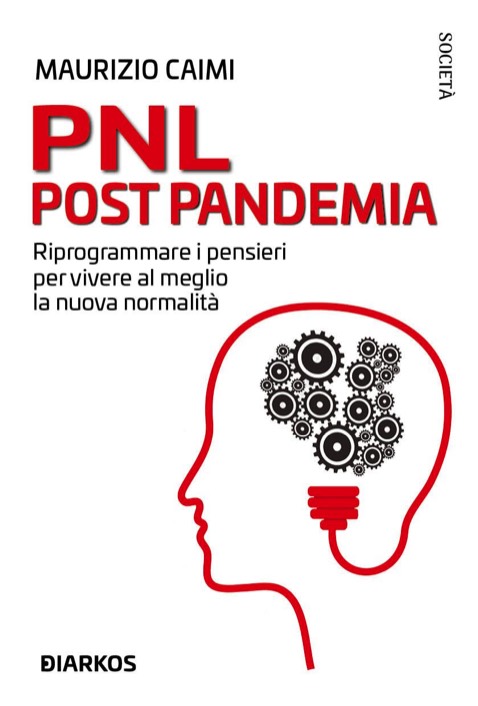 PNL Post Pandemia, come riprogrammare i pensieri