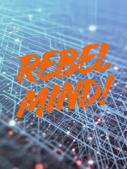 Rebel mind